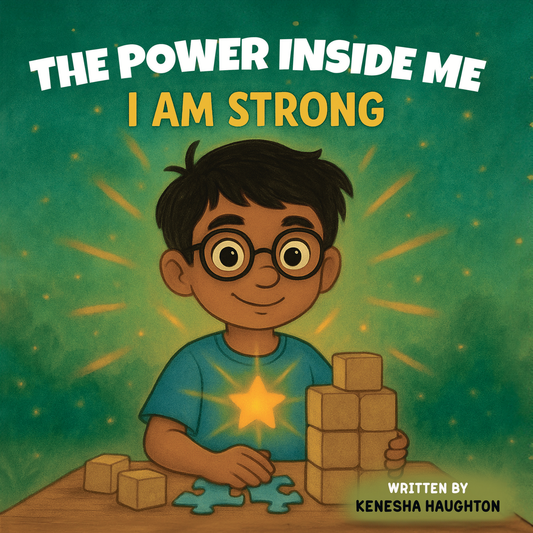 The Power Inside Me - I Am Strong - Shine Bright Series – Building Inner Strength for Kids- Affirmation Book